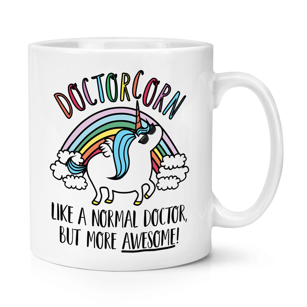 Doctorcorn Unicorn Like A Normal Doctor More Awesome 10oz Mug Cup Best Amazing