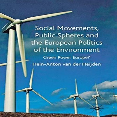 Social Movements Public Spheres and the European Politics of the