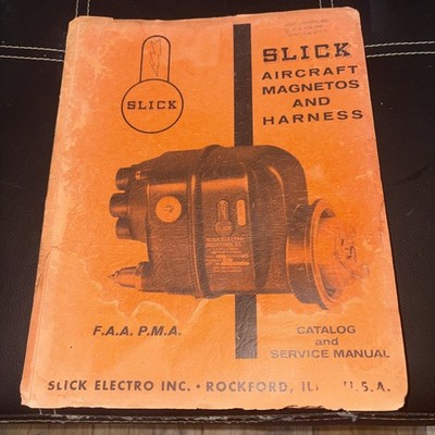 SLICK Aircraft Magnetos & Harness SERVICE MANUAL  Parts & Dimensions  CATALOG #2
