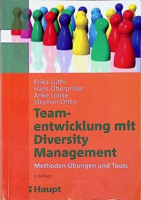 Teamentwicklung mit Diversity Management: Methoden-Übungen und Tools Methoden-Üb
