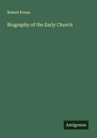 Robert Evans | Biography Of The Early Church | Taschenbuch | Englisch (2025)
