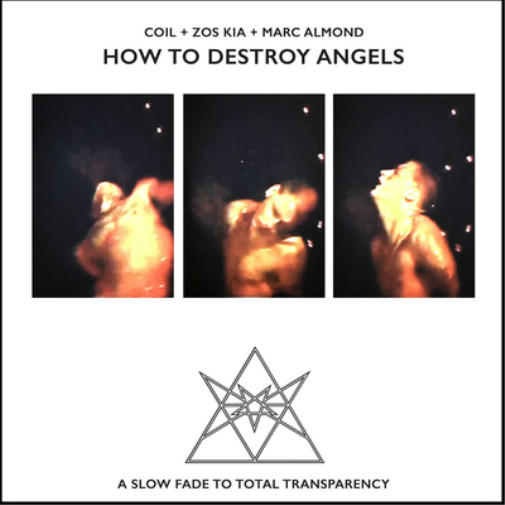 Альбом Coil + Zos Kia + Marc Almond How to Destroy Angels (CD)