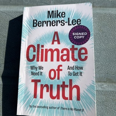 A Climate of Truth-Mike Berners-Lee Cambridge Press 2025-Signed Copy 1st Ed PB