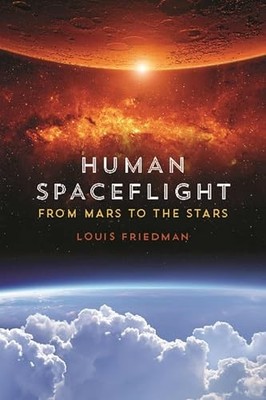 Human Spaceflight: From Mars to the Stars