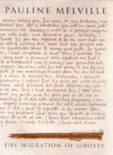 The Migration of Ghosts By Pauline Melville. 9780747536758