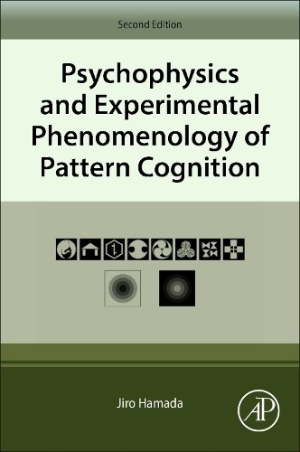 Psychophysics and Experimental Phenomenology of Pattern Cogni... - 9780443404559