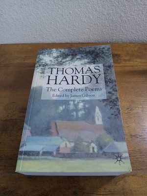 Thomas Hardy: The Complete Poems by Hardy, T.