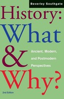 History | What And Why?: Ancient, Modern And Postmodern Perspectives | Southgate