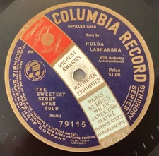 Hulda Lashanska – 78 rpm Columbia 79115: Sweetest Story Ever Told; V+ cond