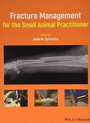 Fracture Management for the Small - Hardcover, by Sylvestre Anne M. - Good