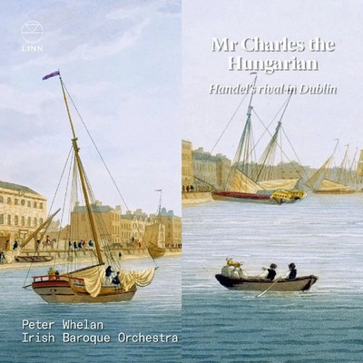Mr Charles the Hungarian - Handel's Rival in Dublin, 1 Audio-CD | Lully (u. a.)