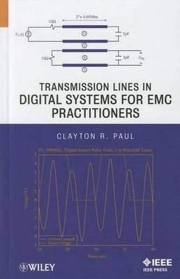 Transmission Lines in Digital Systems for EMC Practitioners by Clayton R. Paul (
