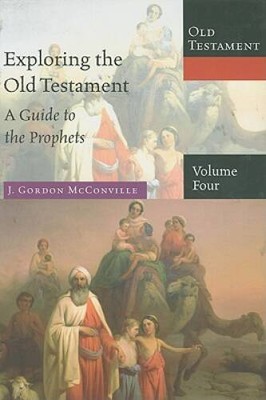 Exploring the Old Testament: A Guide to the Prophets (Exploring the - GOOD