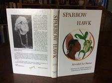 SPARROW HAWK By Le Meridel Sueur - 1987 Hardcover