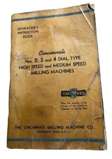 CINCINNATI Nos 2,3  4 Dial Type High  Medium Speed Milling Machines Manual.