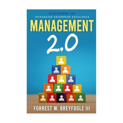 Management 2.0: Discovery of Integrated Enterprise Excellence