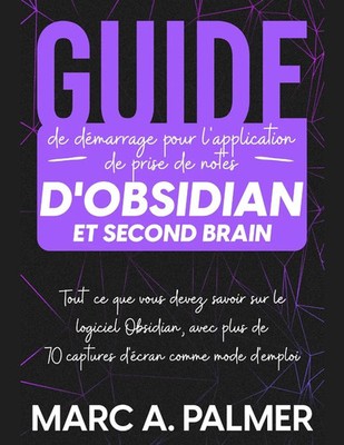 Guide de démarrage pour l'application de prise de notes d'Obsidian et Second...