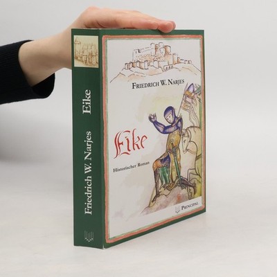 Eike: Historischer Roman  |  Friedrich W. Narjes