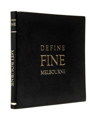 Define Fine City Guide Melbourne: 2017 Veronika Blomgren New Book