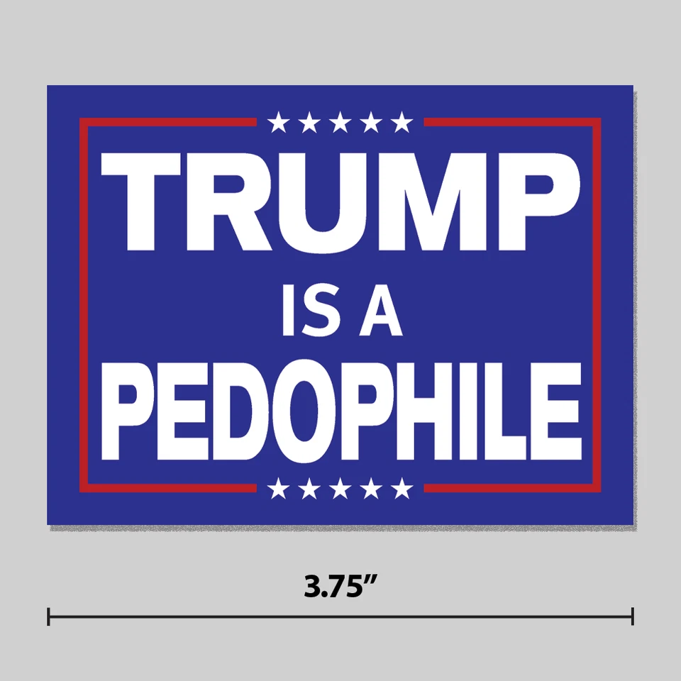 ACORN TACTICAL Anti-Trump Sticker Epstein"Trump Is A Pedophile" 3.75" Vinyl Decal