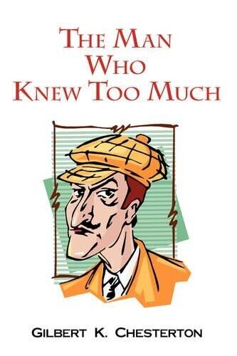 Thumbnail - Gilbert K Chesterton The Man Who Knew Too Much (taschenbuch) (us