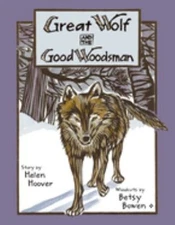 Great Wolf and the Good Woodsman Hardcover Helen Hoover