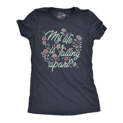 Womens My Life Is Falling Apart T Shirt Funny Depressed Sarcastic Flower Joke