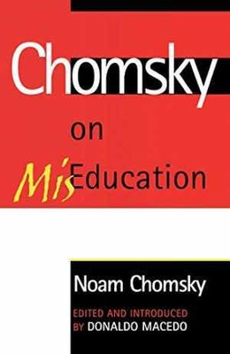 Chomsky on Mis-Education - Paperback, by Chomsky Laureate Professor - Good