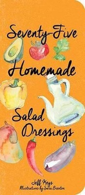 75 Homemade Salad Dressings by Jeff Keys (English) Hardcover Book