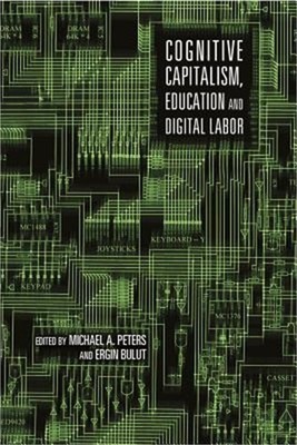 Cognitive Capitalism, Education and Digital Labor (Paperback or Softback)