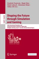 Shaping The Future Through Simulation And Gaming Friedrich Trautwein (U. A.) Xi