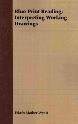 Blaudruck Lesung: Dolmetschen von Arbeitszeichnungen, Taschenbuch von Wyatt, E.M....