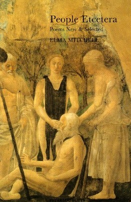 People Etcetera: Poems New and Selected by Mitchell, Elma 0905291840