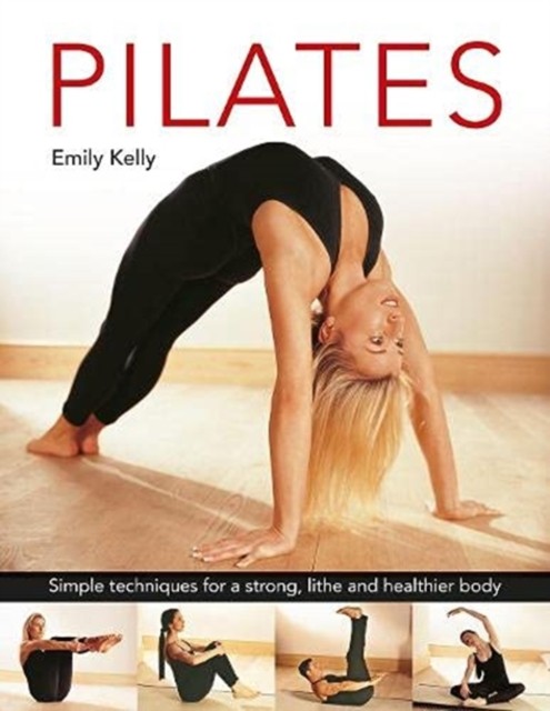 Pilates by Emily Kelly (Hardback Book)