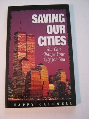 Saving Our Cities: You Can Change Y..., Caldwell, Happy