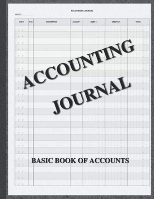 ACCOUNTING JOURNAL: Accounts book - Book of primary entry - 100 pages - 8.5''x11''