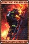 Vintage Firefighter Everything Will Kill Tin Metal Signs Home Décor 8x12