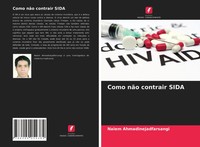 Naiem Ahmadinejadfarsangi | Como NãO Contrair Sida | Taschenbuch | Portugiesisch