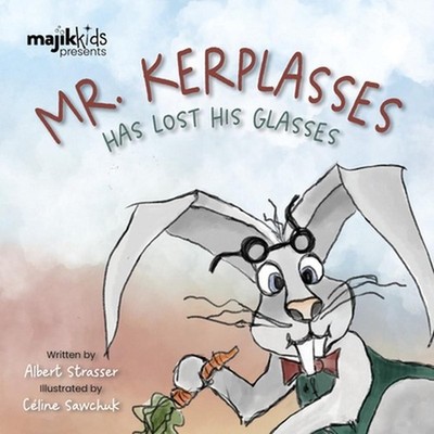 Mr. Kerplasses Has Lost His Glasses by Albert Strasser Paperback Book