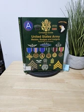 Complete Guide to United States Army Medals, Badges and Insignia Frank C Foster