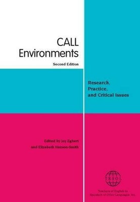 CALL ENVIRONMENTS: RESEARCH, PRACTICE, AND CRITICAL ISSUES By Joy Egbert VG