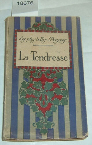 [18676] No Author. Tendresse, La - Les Plus Belles Pensées. Paris: Éditions Nils - Picture 1 of 1