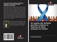 Prashant Panwar | Un Esame Del Sistema Giuridico Indiano In Materia Di Abusi...