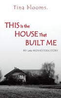 Tina Blooms | This Is The House That Built Me | Taschenbuch | Englisch (2014)