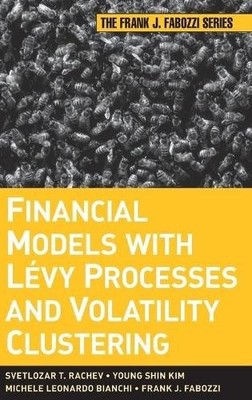 Financial Models with Levy Processes and Volatility Clustering Rachev Hardback