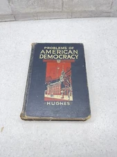 1935 Problems Of American Democracy by R.O. Hughes Antique Rare Hardcover Book