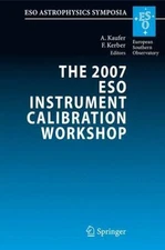 2007 ESO Instrument Calibration Workshop : Proceedings of the ESO Workshop He...