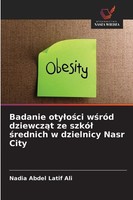 Badanie Oty¿O¿Ci W¿RóD Dziewcz¿T Ze Szkó¿ ¿Rednich W Dzielnicy Nasr City Nadia A