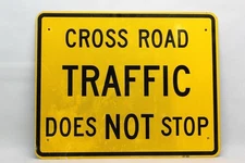 30"Wx24"H Cross Road Traffic Does not Stop 1 Sided Yellow reflective Road Sign