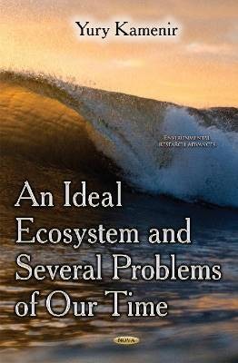 Ideal Ecosystem & Several Problems of Our Time, Yu